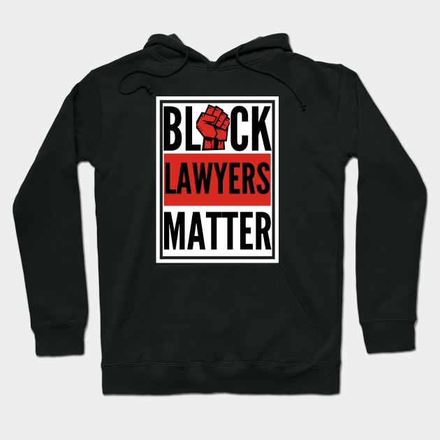 Black Lawyers Matter Hoodie by Dealphy
